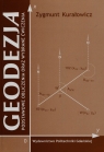 Geodezja Podstawowe obliczenia oraz wybrane ćwiczenia Kurałowicz Zygmunt