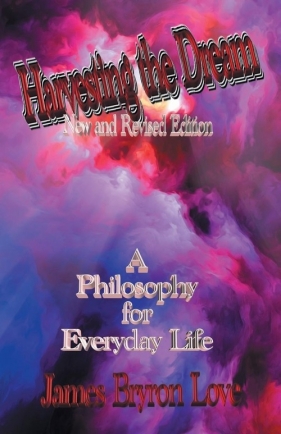Harvesting The Dream - Love James Bryron
