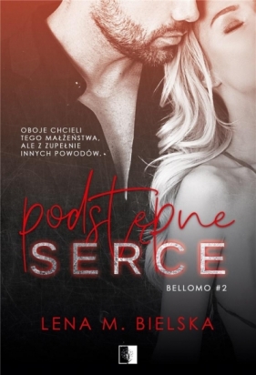 Podstępne serce. Bellomo. Tom 2 (Uszkodzona okładka) - Lena Bielska