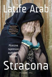 Stracona. Mroczne tajemnice arabskich klanów DL - Latife Arab