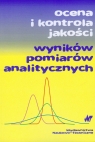 Ocena i kontrola jakości wyników pomiarów analitycznych  Namieśnik Jacek, Konieczka Piotr, Zygmunt Bogdan