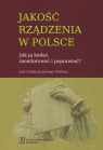 Jakość rządzenia w Polsce Jak ją badać, monitorować i poprawiać?