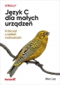 Język C dla małych urządzeń - Marc Loy