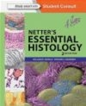 Netter's Essential Histology William K. Ovalle, Patrick C. Nahirney