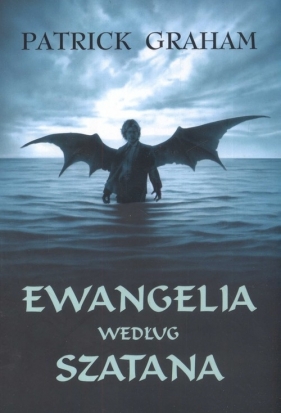 Ewangelia według szatana - Graham Patrick