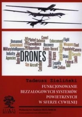 Funkcjonowanie bezzałogowych systemów powietrznych w sferze cywilnej - Zieliński Tadeusz 