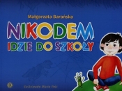 Nikodem idzie do szkoły - Małgorzata Barańska