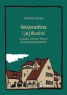 Wojwodina i jej Rusini: O języku, kulturze i hist. Tomasz Kwoka