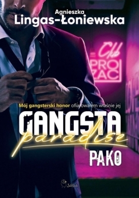 Gangsta Paradise. Tom 3. Pako - Lingas-Łoniewska Agnieszka