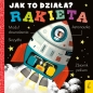 Jak to działa? Rakieta - Opracowanie zbiorowe