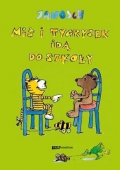 Miś i Tygrysek idą do szkoły - Janosch