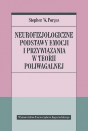 Neurofizjologiczne podstawy emocji i przywiązania w teorii poliwagalnej - Stephen W. Porges