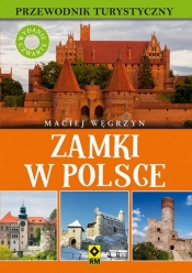 Zamki w Polsce - Węgrzyn Maciej
