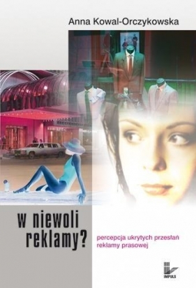 W niewoli reklamy ? - Anna Kowal-Orczykowska