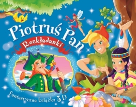 Fantastyczna książka 3D. Piotruś Pan. Rozkładanki - Opracowanie zbiorowe, Gian Luca Oliveri