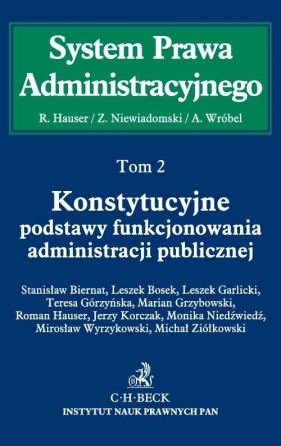 Konstytucyjne podstawy funkcjonowania administracji publicznej Tom 2 - Biernat Stanisław, Bosek Leszek, Garlicki Leszek