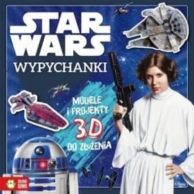 Modele i projekty 3D do złożenia. Star Wars - Opracowanie zbiorowe