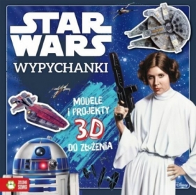 Modele i projekty 3D do złożenia. Star Wars - Opracowanie zbiorowe