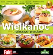 Wielkanoc. 110 najlepszych przepisów. Fakt radzi 2/2012 - Opracowanie zbiorowe