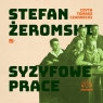 Syzyfowe prace
	 (Audiobook) Stefan Żeromski