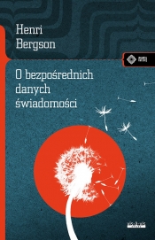 O bezpośrednich danych świadomości - Henri Bergson