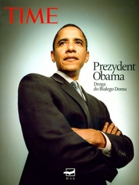 Prezydent Obama Droga do Białego Domu - <br />