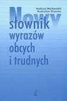 Nowy słownik wyrazów obcych i trudnych Markowski Andrzej, Pawelec Radosław