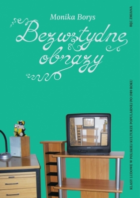 Bezwstydne obrazy - Monika Borys