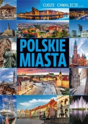Cudze chwalicie... Polskie miasta - Dawid Lasociński