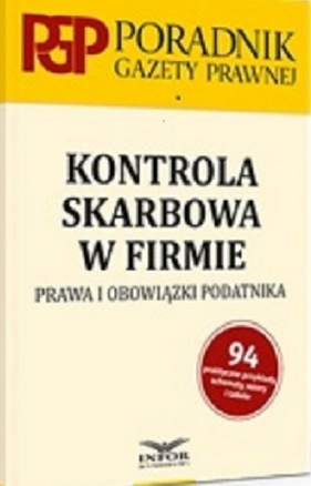 Kontrola skarbowa w firmie. Prawa i obowiązki podatnika.