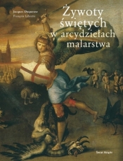 Żywoty świętych w arcydziełach malarstwa