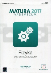 Fizyka Matura 2017 Vademecum Zakres rozszerzony