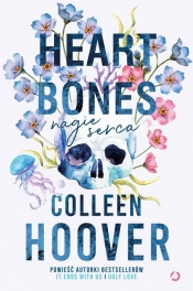 Heart bones. Nagie serca - Colleen Hoover
