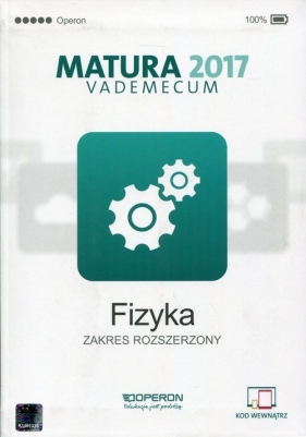 Fizyka Matura 2017 Vademecum Zakres rozszerzony - Chełmińska Izabela, Falandysz Lech