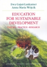 Education for Sustainable Development Theory - Practice - Research Gajuś-Lankamer Ewa, Wójcik Anna Maria