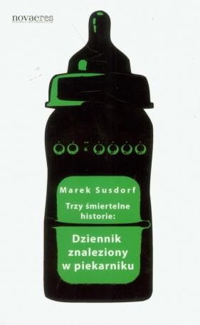 Dziennik znaleziony w piekarniku - Susdorf Marek