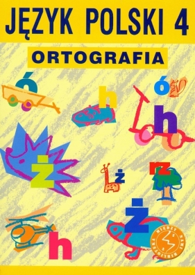 Język polski 4 Ortografia Zasady i ćwiczenia - Chwastniewska Danuta, Gorzałczyńska-Mróz Agnieszka, Różek Danuta