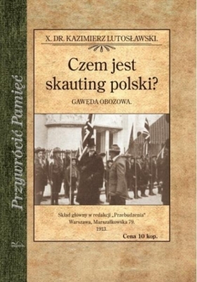 Czem jest skauting polski? Gawęda obozowa - ks. dr. Kazimierz Lutosławski