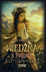 Wiedźma z Podhala T.4 Wszystkowiedźma Luiza Dobrzyńska