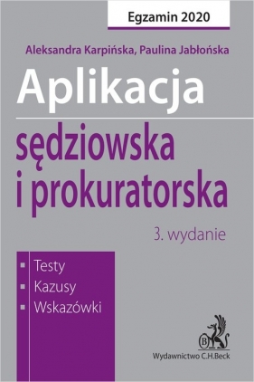 Aplikacja sędziowska i prokuratorska. Testy, kazusy, wskazówki - Paulina Jabłońska, Aleksandra Karpińska