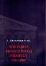 Historia francuskiej prawicy 1981-2007 Hall Aleksander
