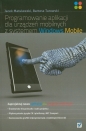 Programowanie aplikacji dla urządzeń mobilnych z systemem Windows Mobile - Matulewski Jacek, Turowski Bartosz