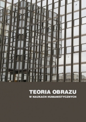Teoria obrazu w naukach humanistycznych - <br />