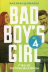 Bad Boys Girl 4 Ktoś chce żebyś się uśmiechnęła Blair Holden