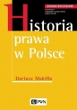 Historia prawa w Polsce - Dariusz Makiłła