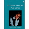 Poezje wybrane Konecka Krystyna