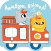 Brum, brum, koloruję! - Wóz strażacki - Praca zbiorowa