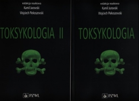 Toksykologia. Tom 1 i 2 - Jurowski Kamil, Piekoszewski Wojciech, Ciołkowski Arkadiusz