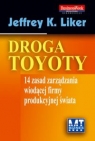Droga Toyoty 14 zasad zarządzania wiodącej firmy produkcyjnej świata Liker Jeffrey K.