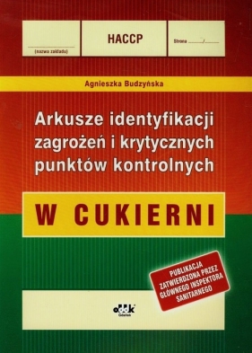 HACCP Arkusze identyfikacji zagrożeń w cukierni - Budzyńska Agnieszka<br />